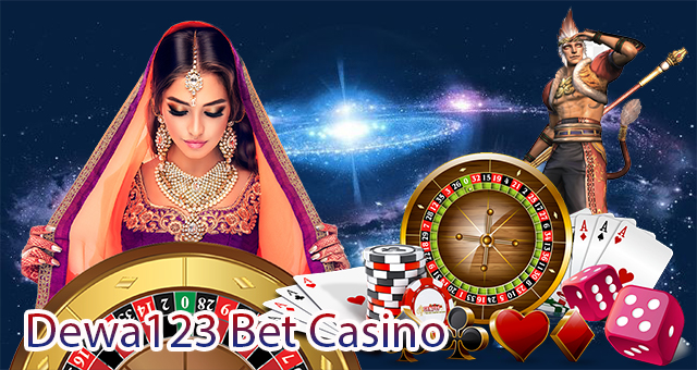 Dewa123 Bet Casino